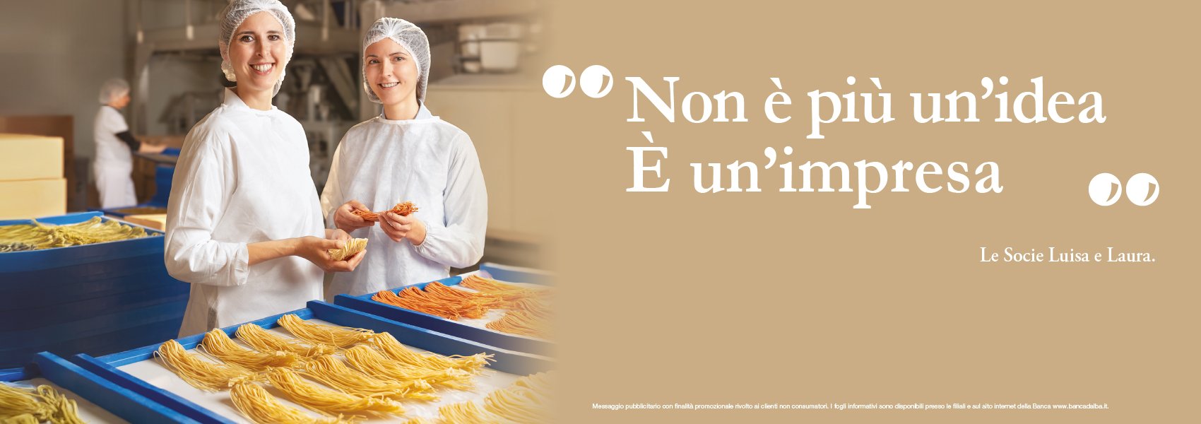 Luisa e Laura, Socie Banca d'Alba, all'interno della loro impresa.
